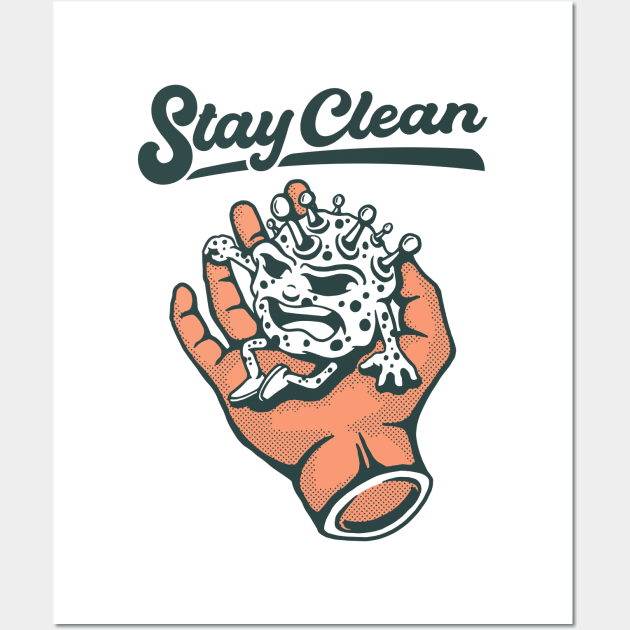 Stay clean Wall Art by sharukhdesign